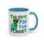 Alien Mug - Too Cute For This Planet