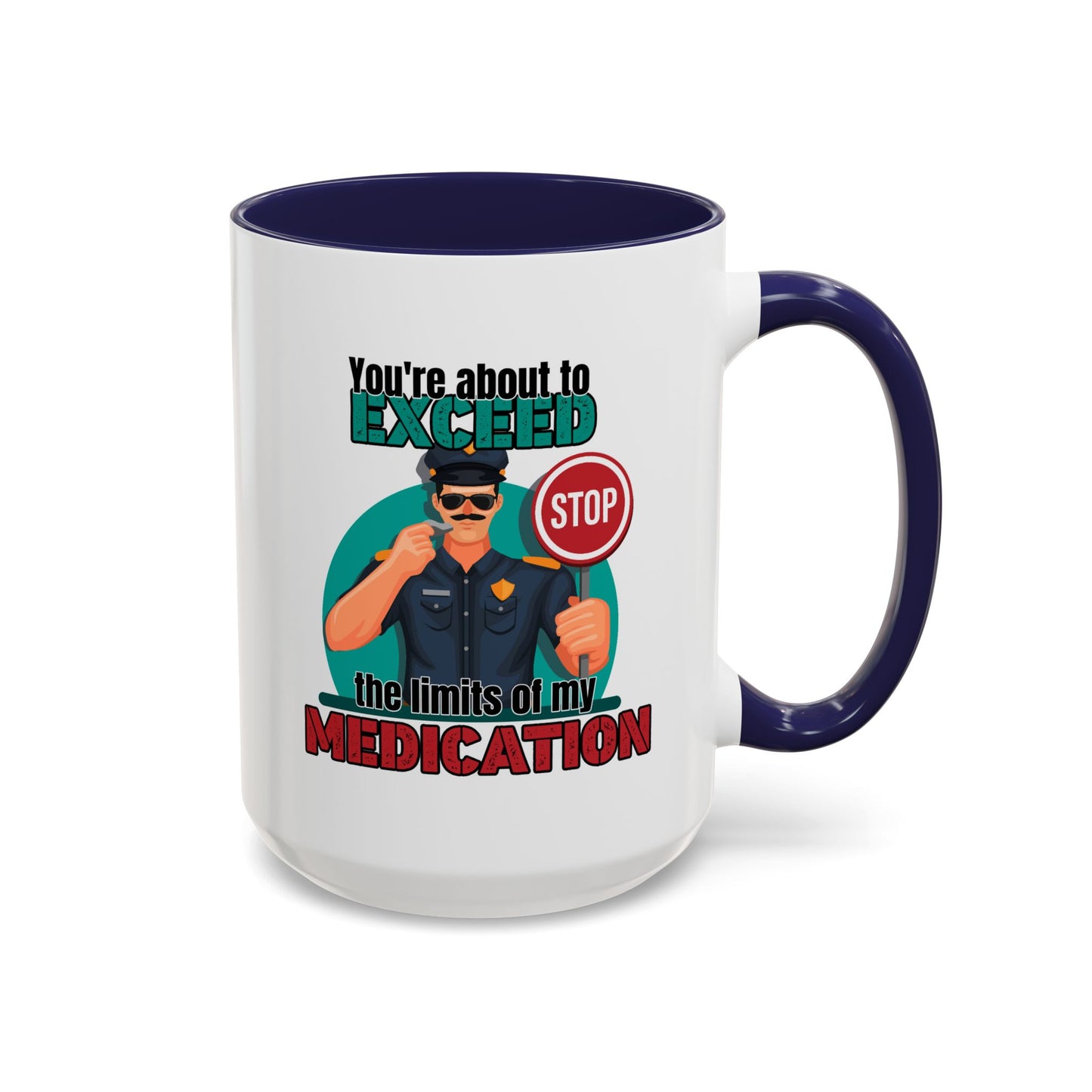 Humor Mug - You Are About To Exceed