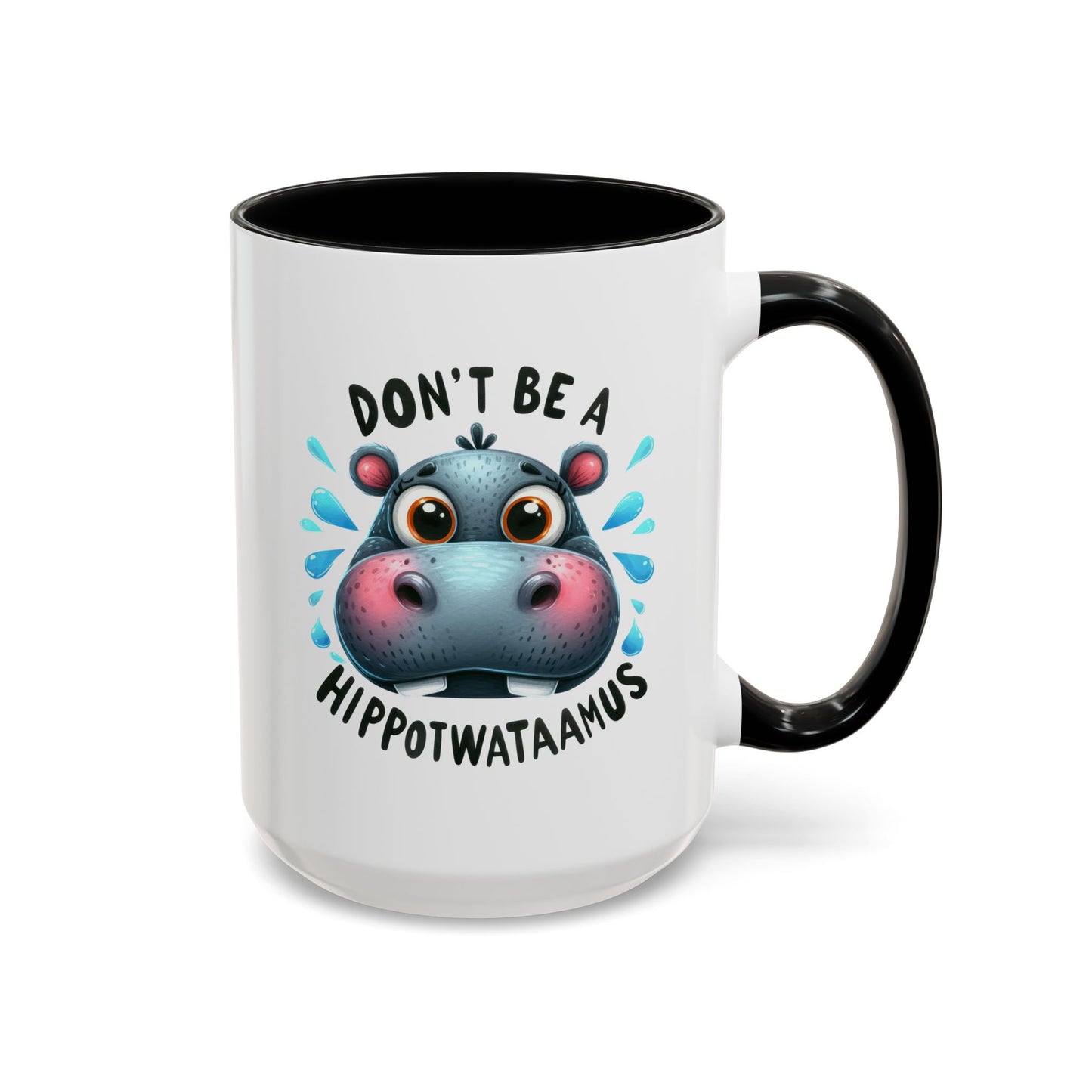 Humor Mug - Don't Be a Hippotwataamus