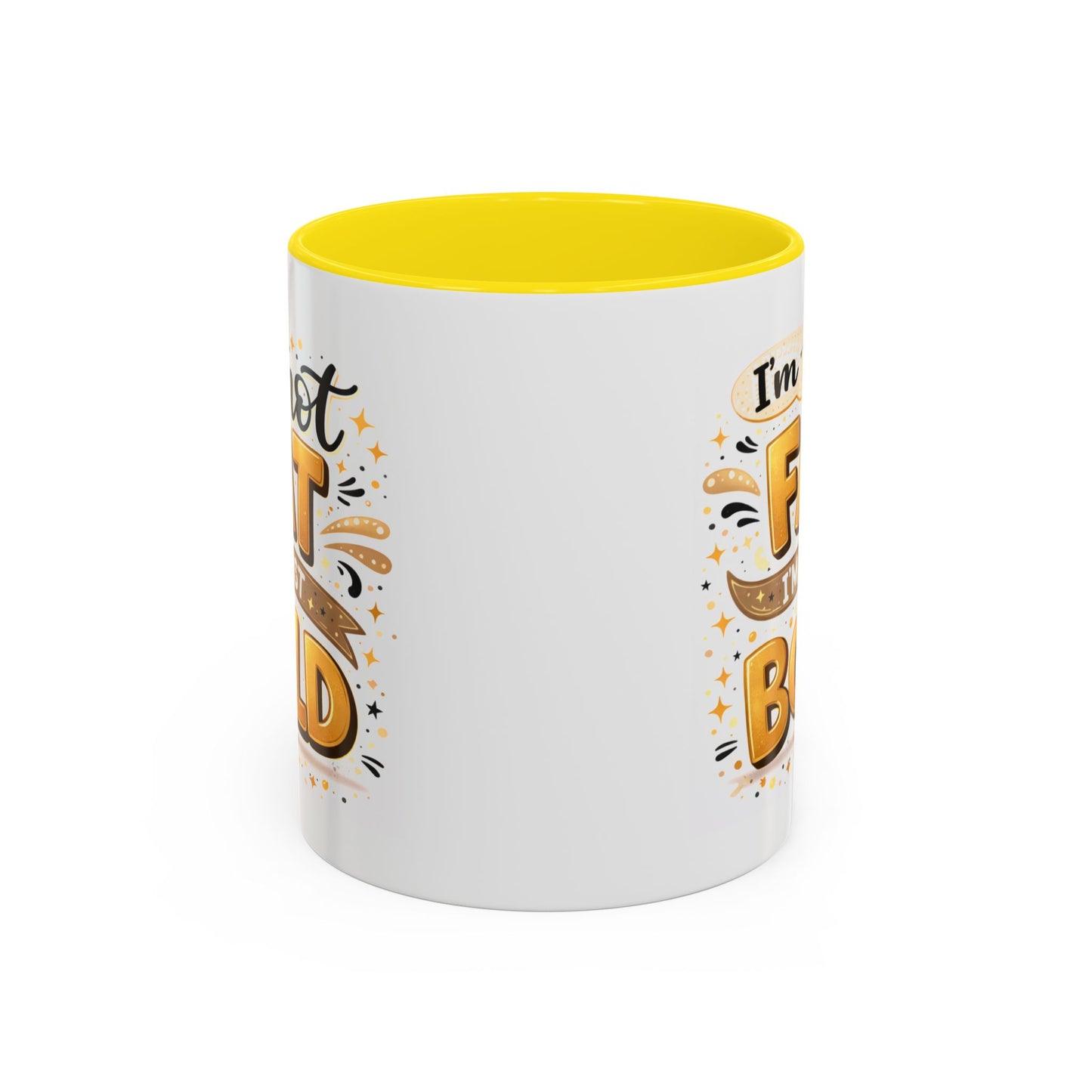 Humor Mug - I'm Not Fat