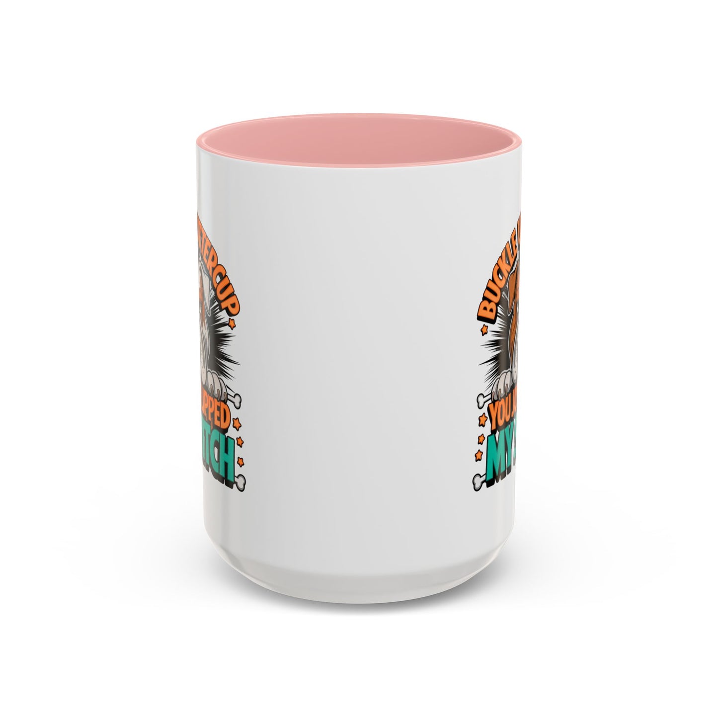Humor Mug - Buckle Up Buttercup