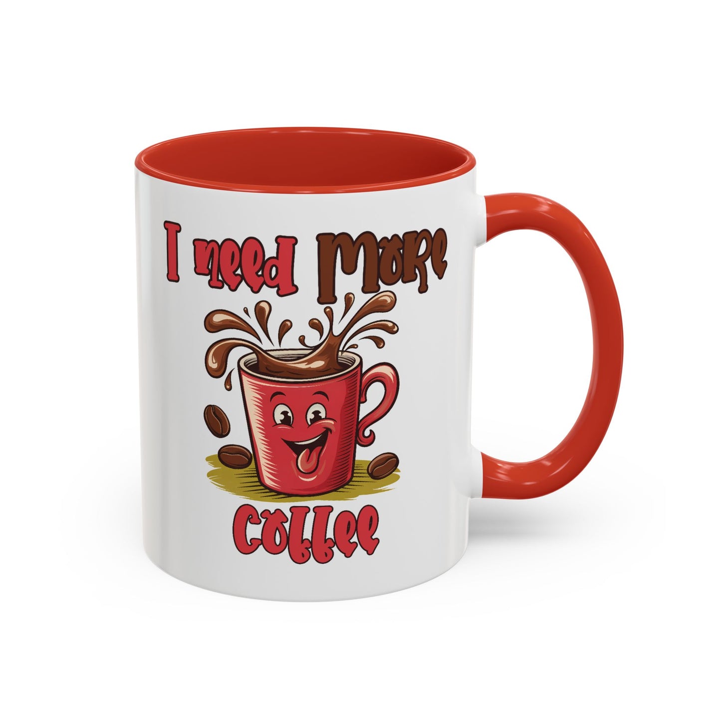 Humor Mug - I Need More Coffee