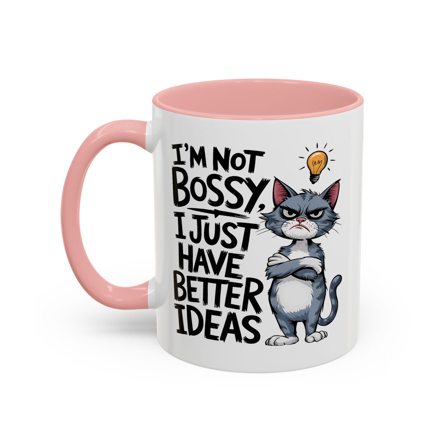 Humor Mug - I'm Not Bossy