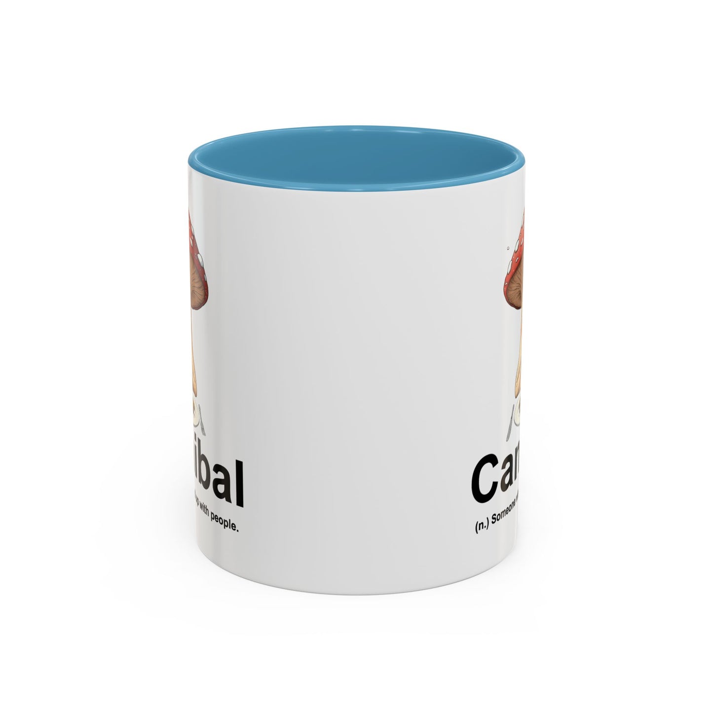 Humor Mug - Cannibal Someone Who Is