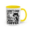 Animal Mug - I Don't Care What Day It Is