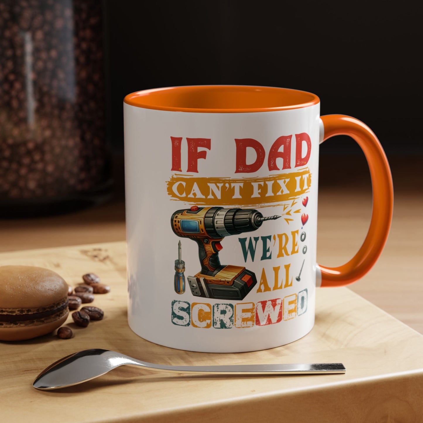 Father's Day Mug - If Dad Can't fix It