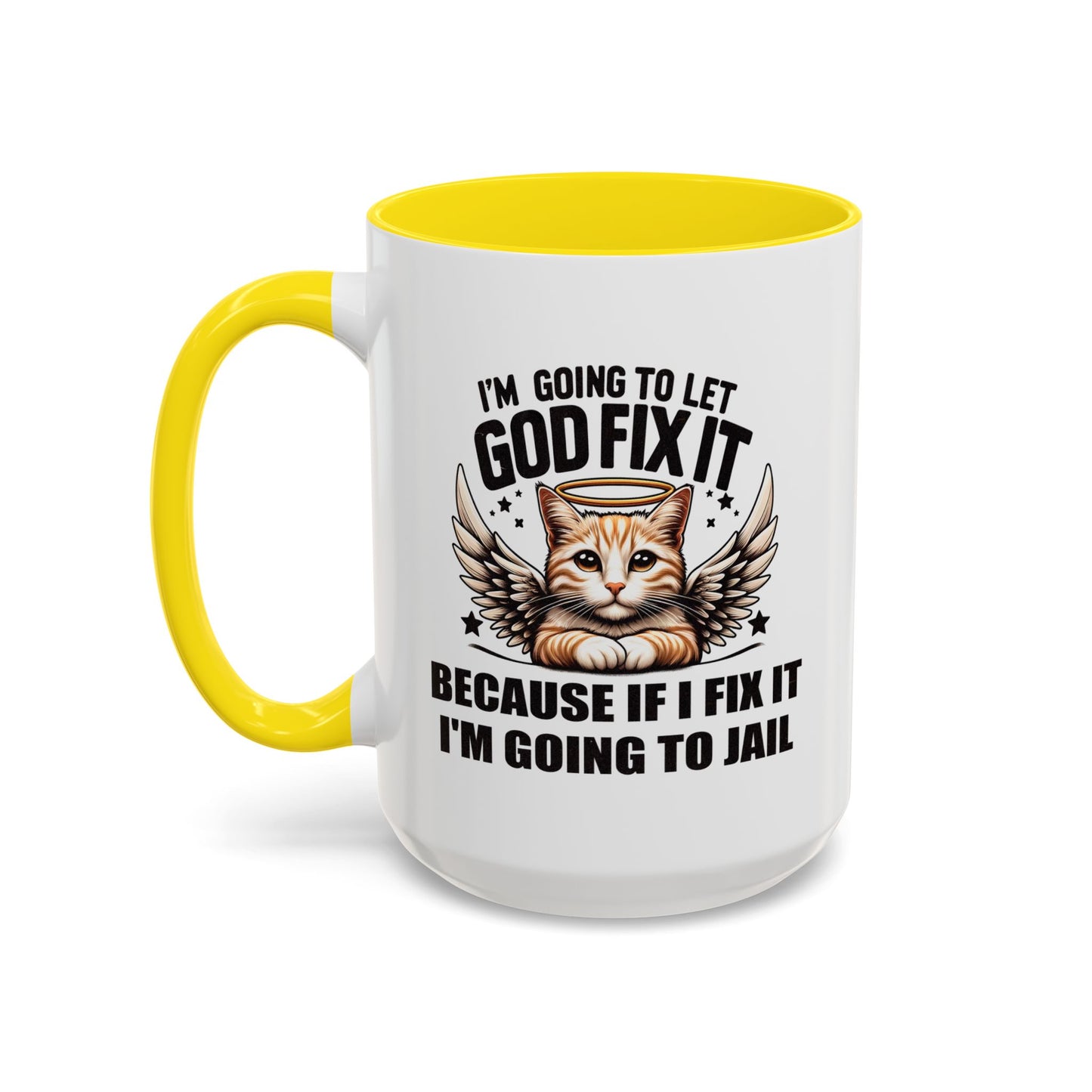 Humor Mug - I'm Going to Let God Fix It