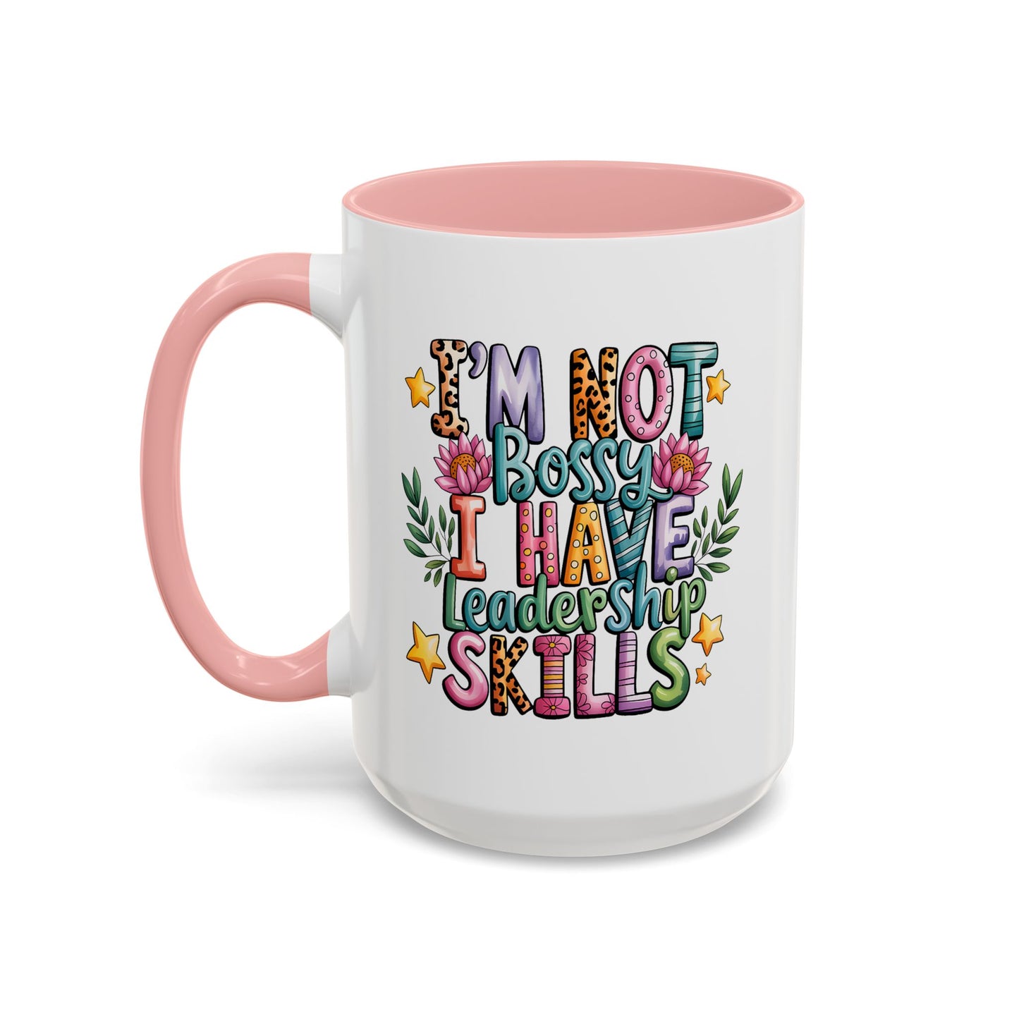 Humor Mug - I'm Not Bossy