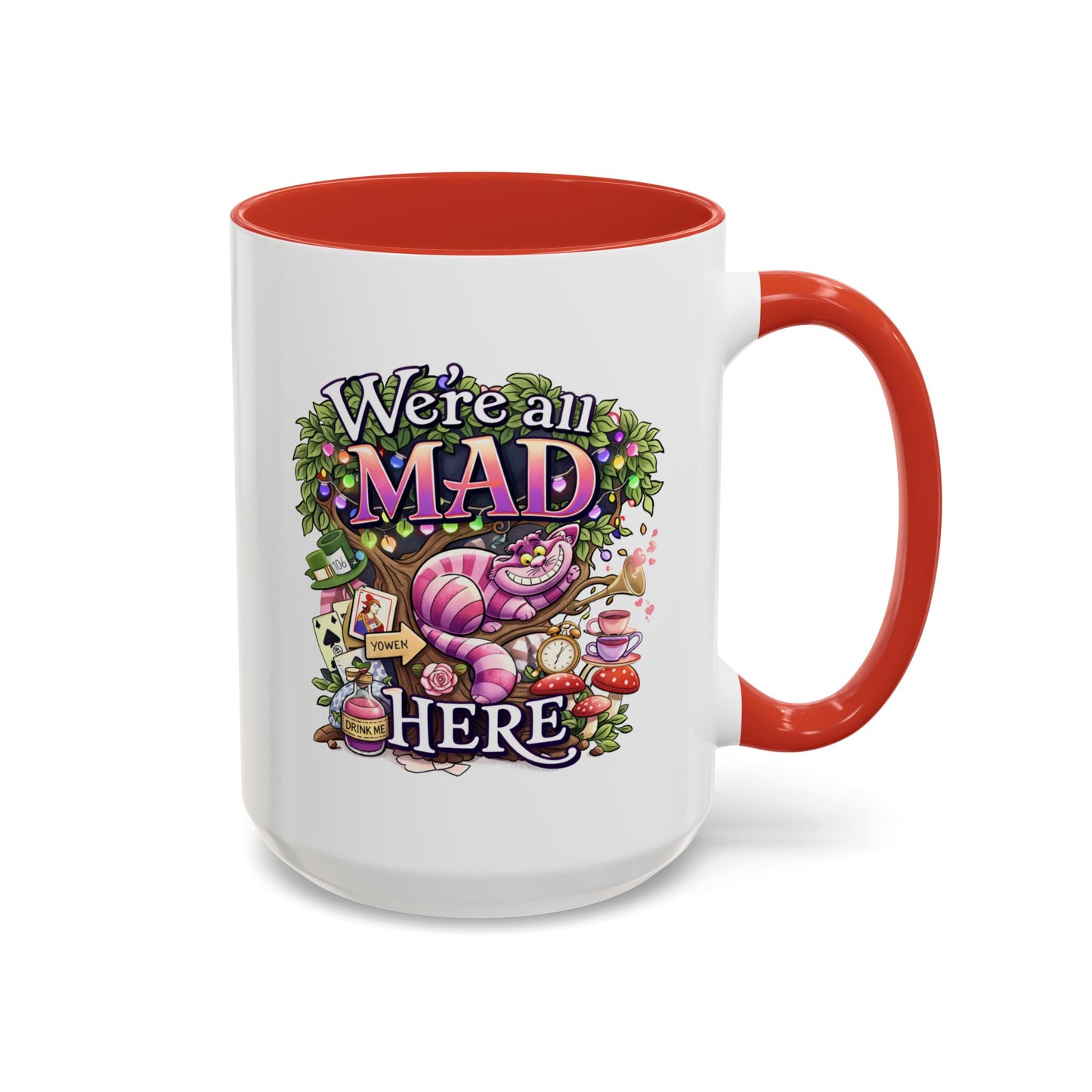 Humor Mug - We're All Mad Here