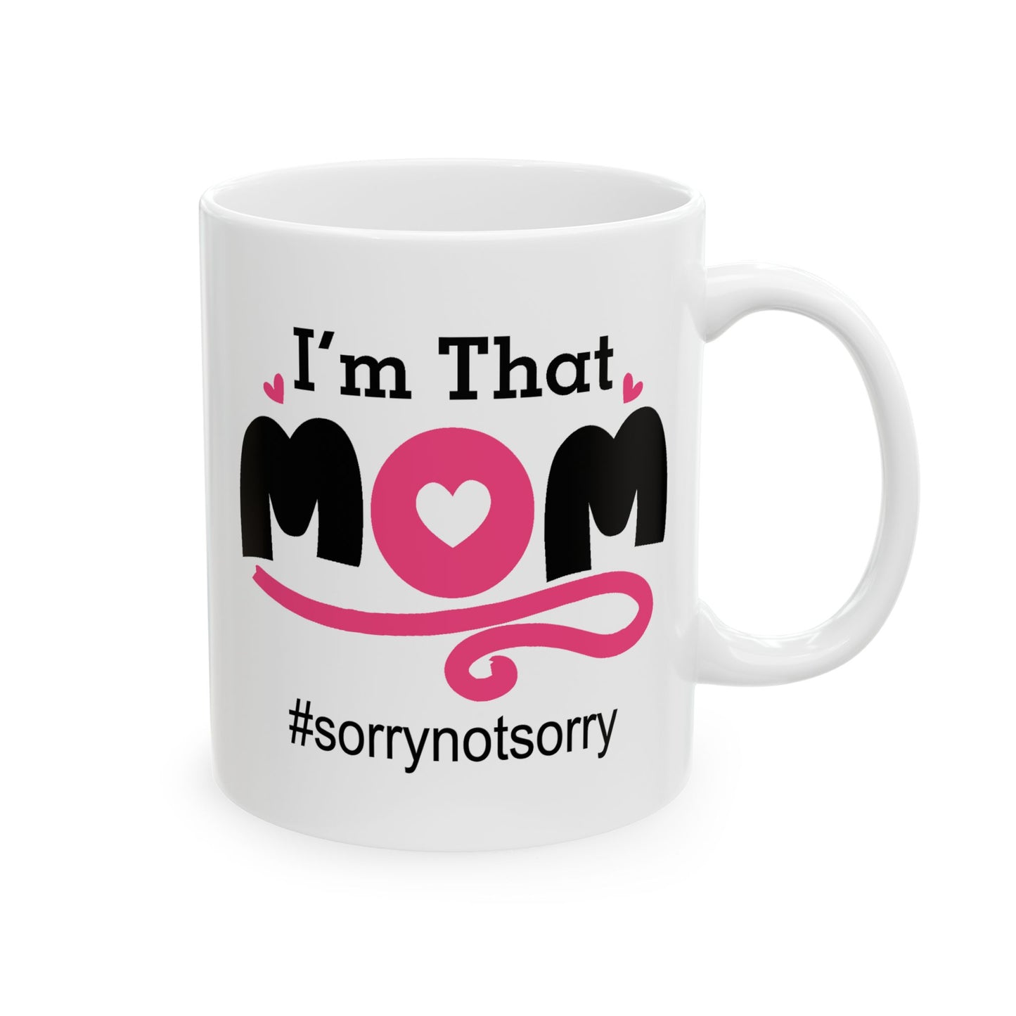 Humor Mug - I'm That Mom