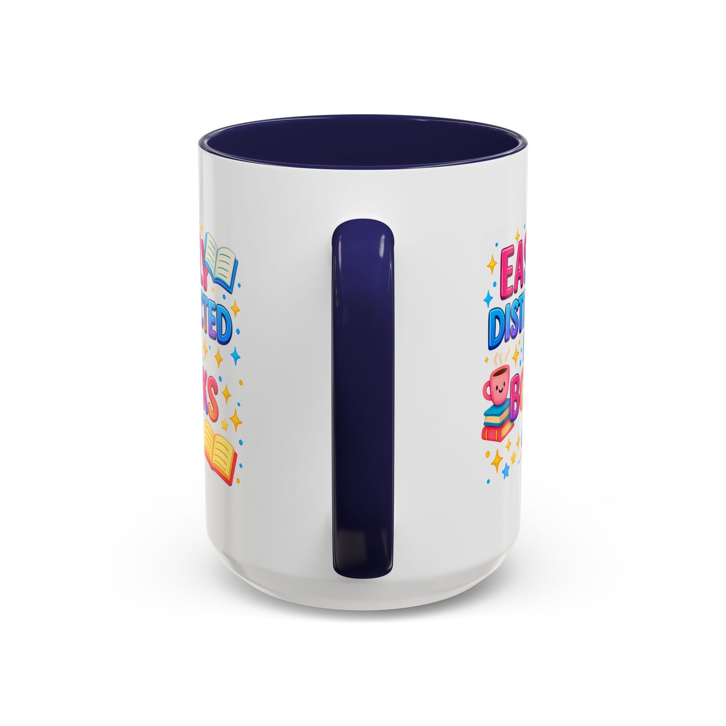 Humor Mug - Easily Distracted By Books