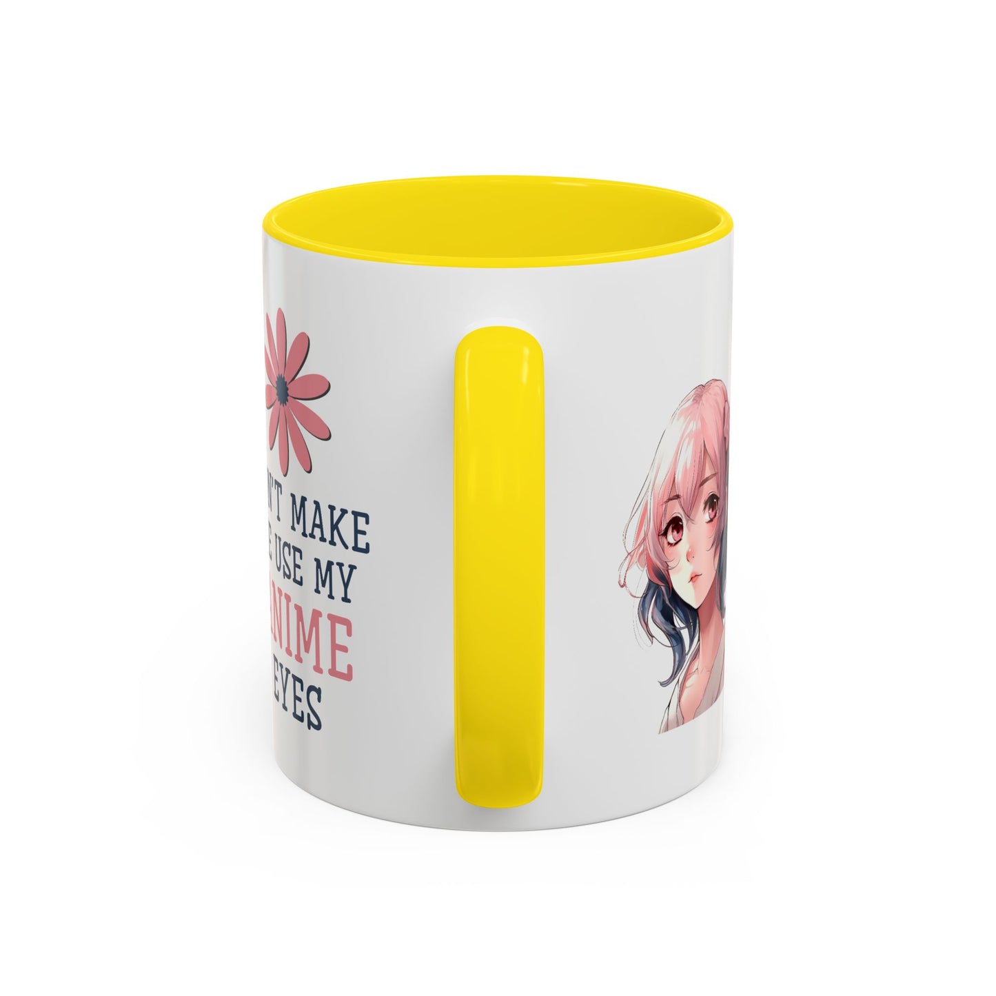 Humor Mug - Don't Make Me Use My Anime Eyes