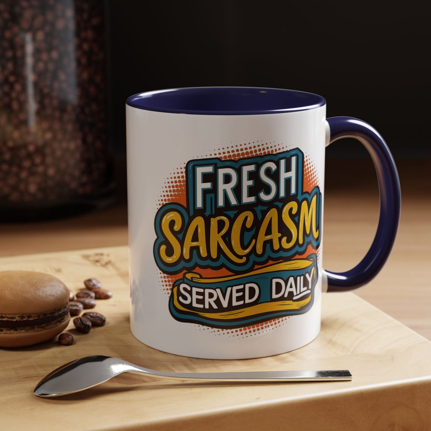 Humor Mug - Fresh Sarcasm Served Daily