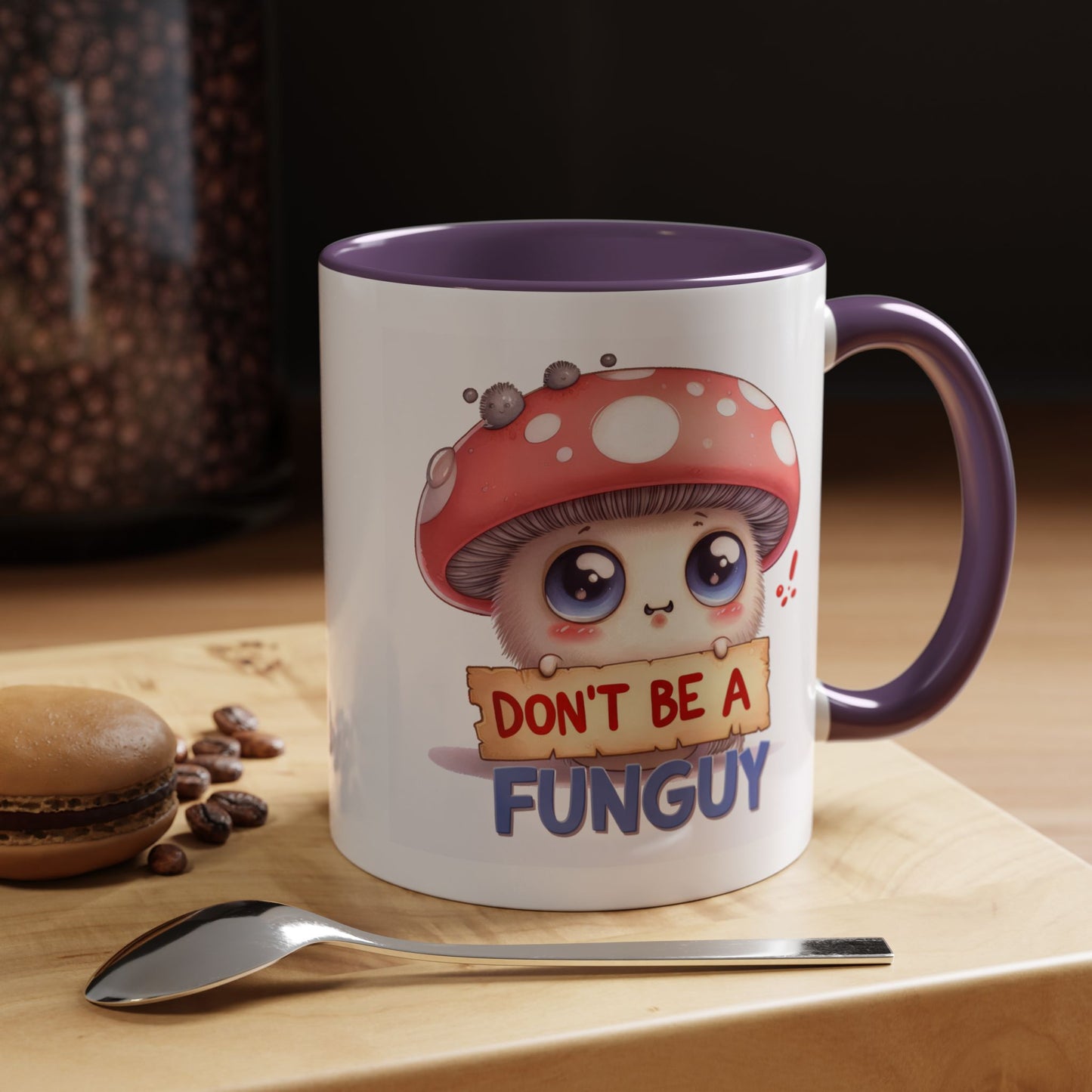 Humor Mug - Don't Be a Funguy
