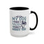 Humor Mug - My Dog and I