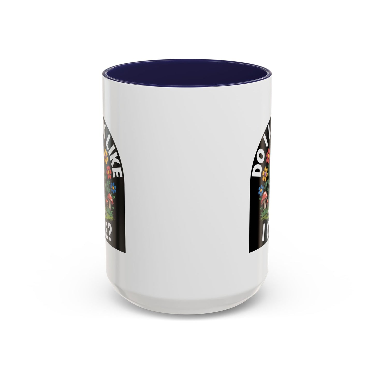 Humor Mug - Do I look Like I Care