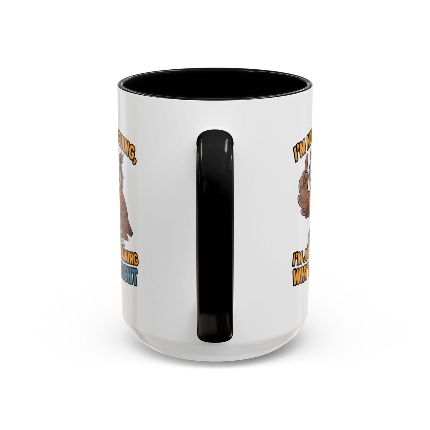 Office Mug - I'm Not Arguing
