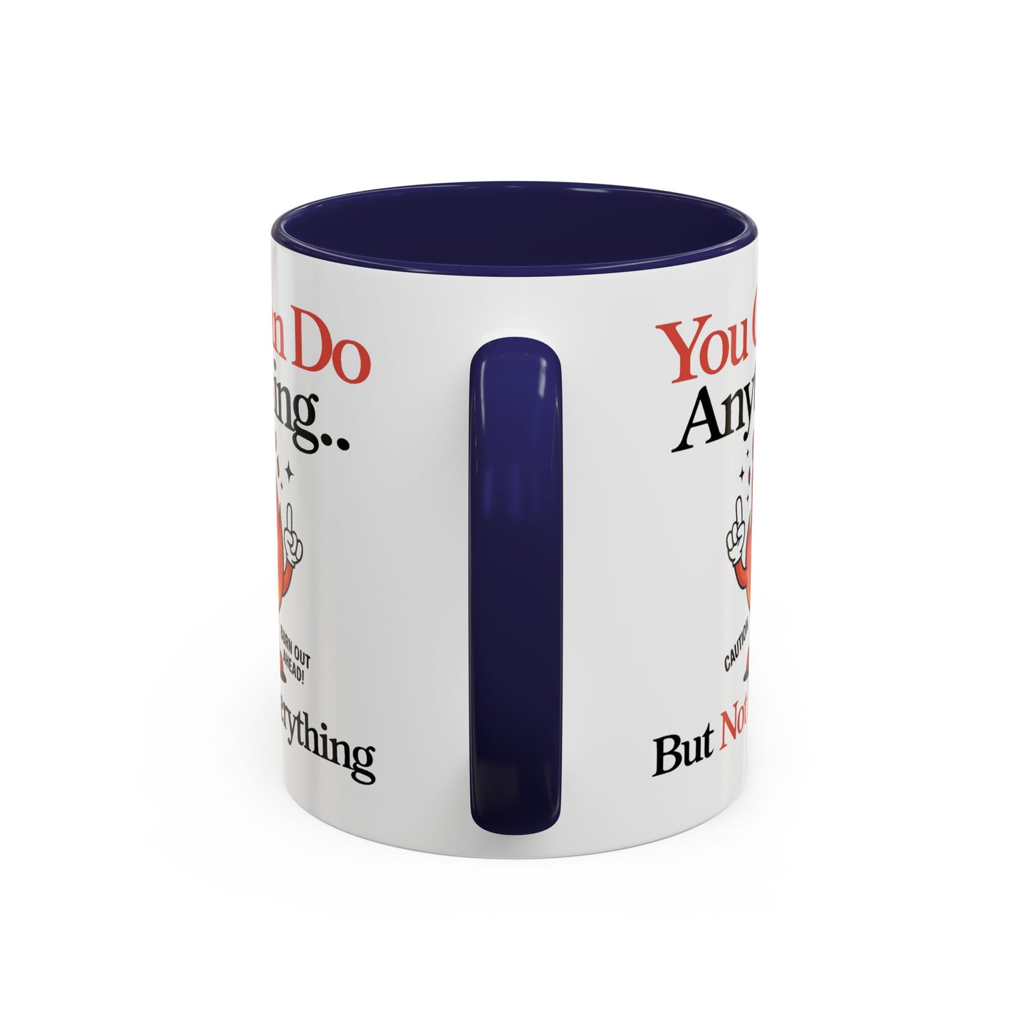 Humor Mug - You Can Do Anything