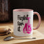Support Mug - Fight For It