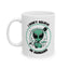 Alien Mug - I Don't Believe In Humans