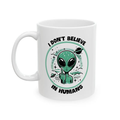 Alien Mug - I Don't Believe In Humans
