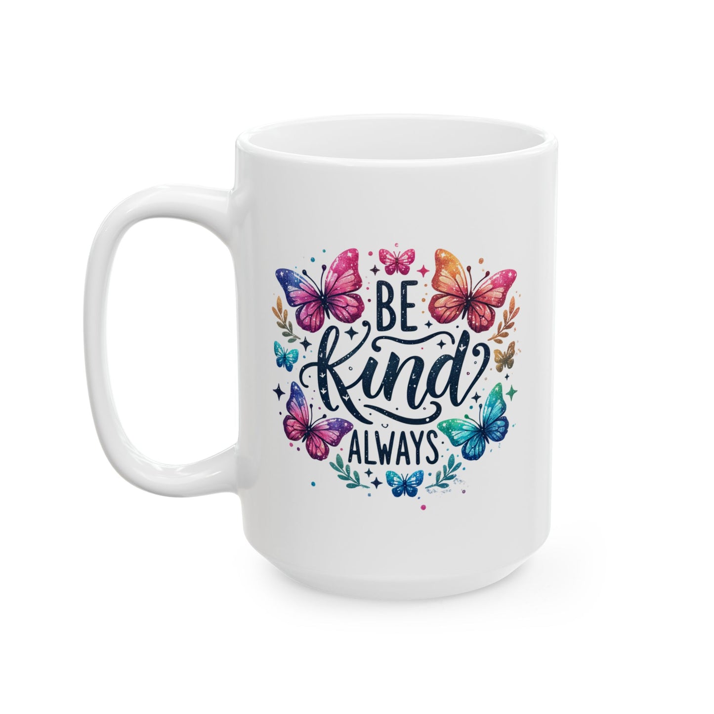 Motivation Mug - Be Kind Always
