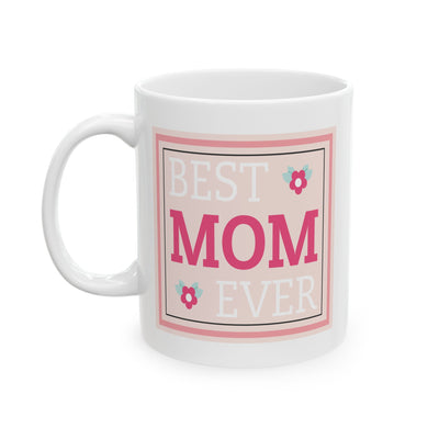 Mother's Day Mug - Best Mom Ever Poster