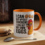 Humor Mug - I Can Buy Myself Chickens