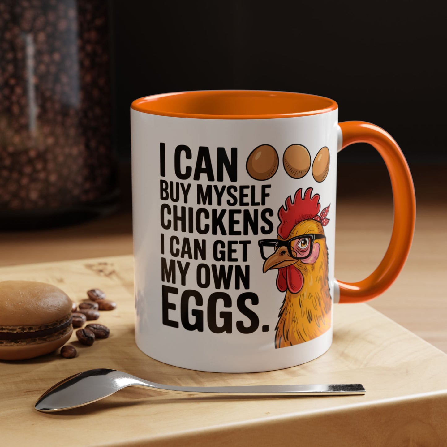 Humor Mug - I Can Buy Myself Chickens