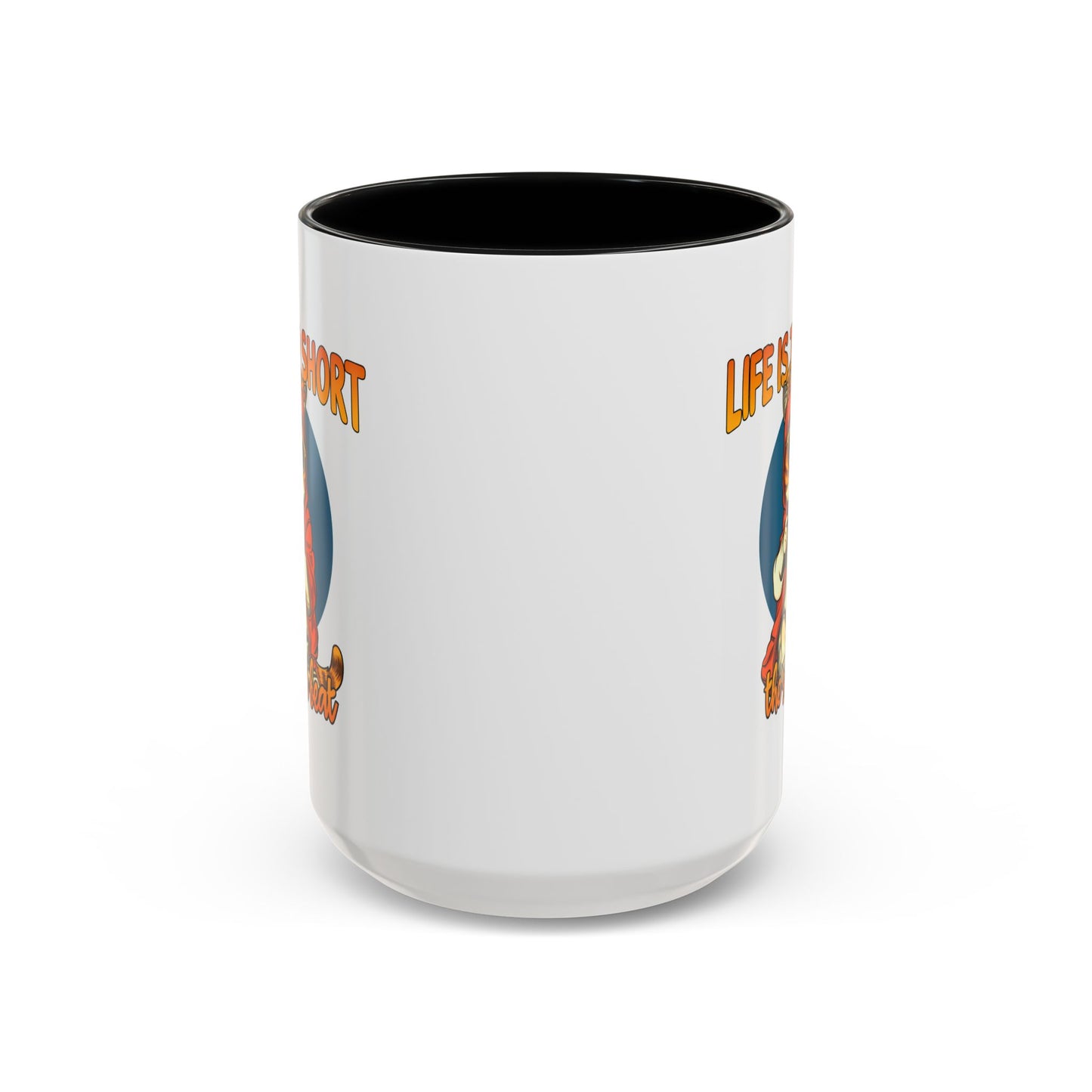Humor Mug - Life Is Too Short