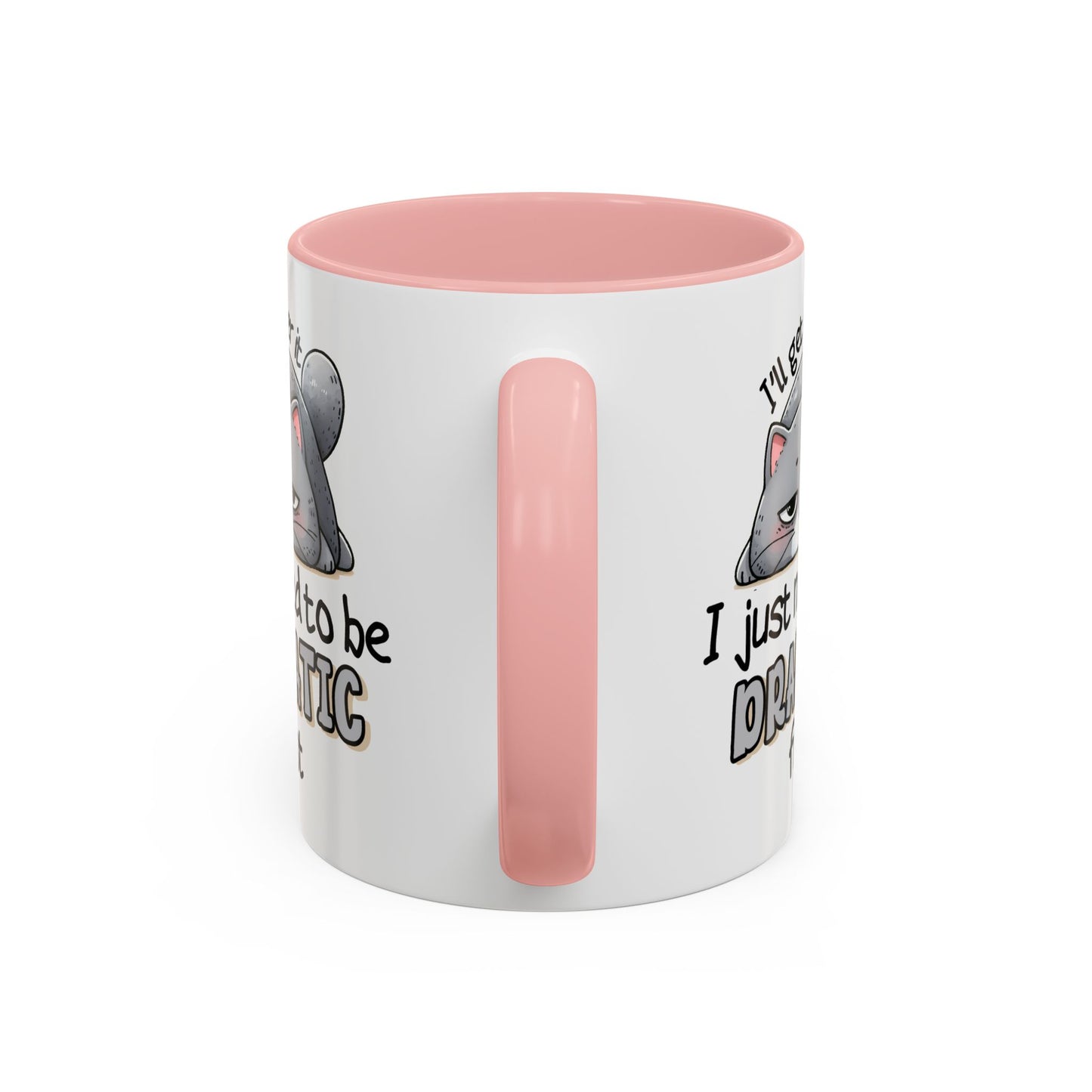 Humor Mug - I'll Get Over It Cat