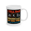 Humor Mug - I Tell Dad Jokes Periodically
