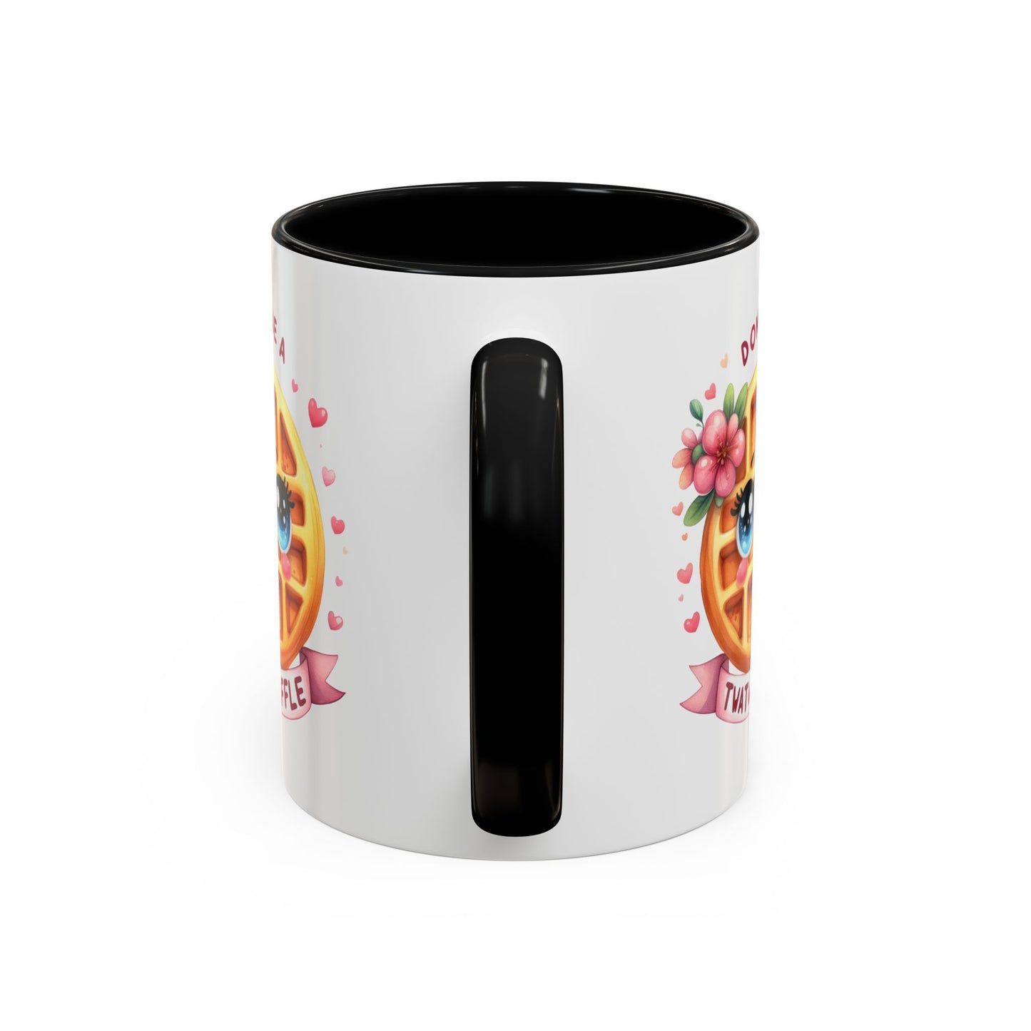 Humor Mug - Don't Be a Twat Waffle