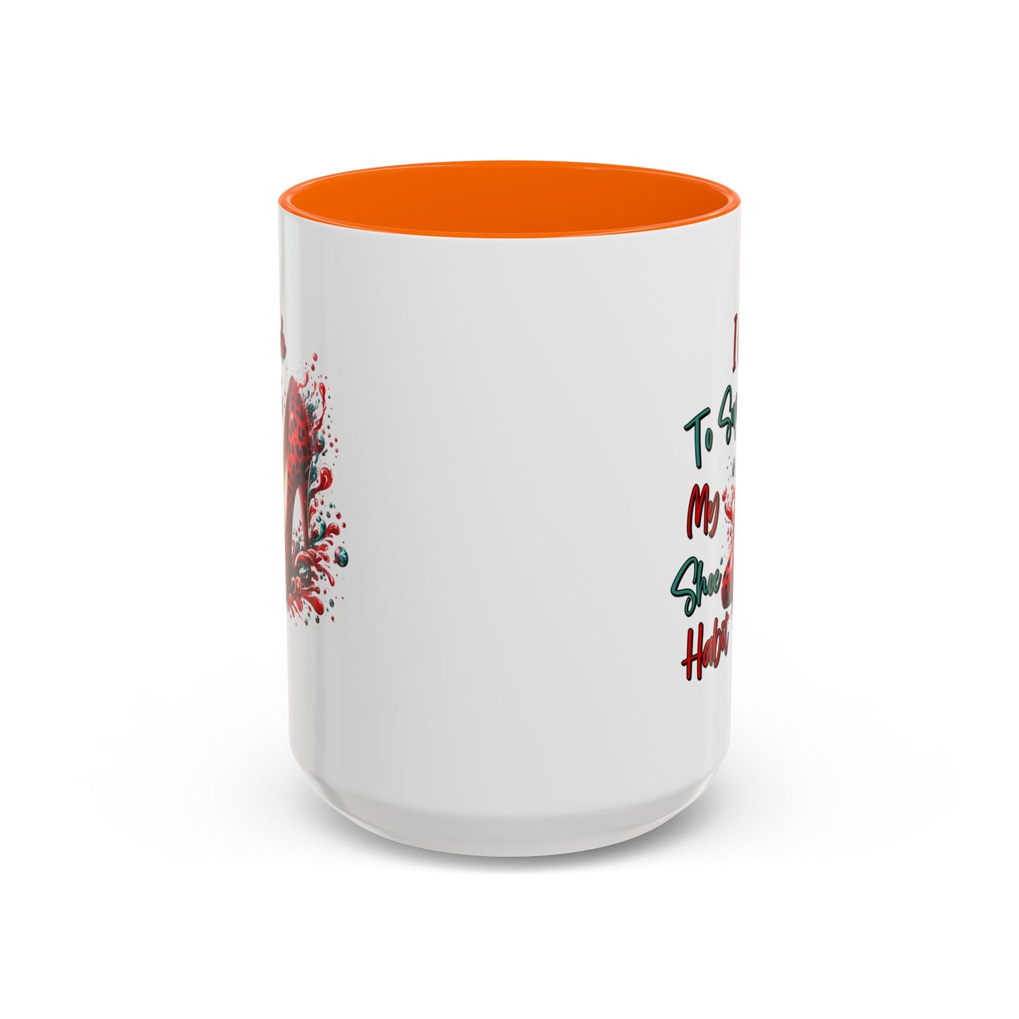 Humor Mug - I Work to Support My Shoe Habit