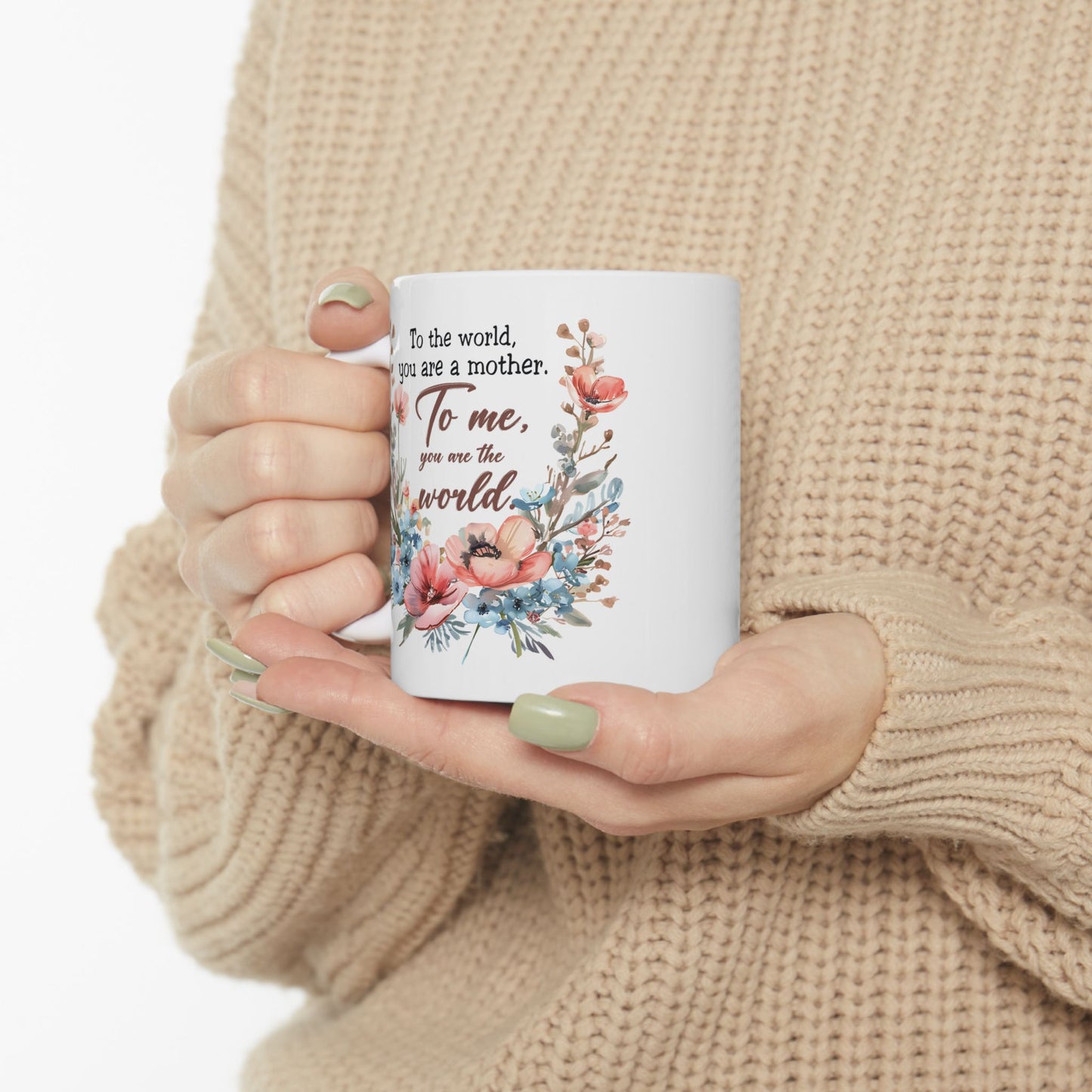 Mother's Day Mug - To The World