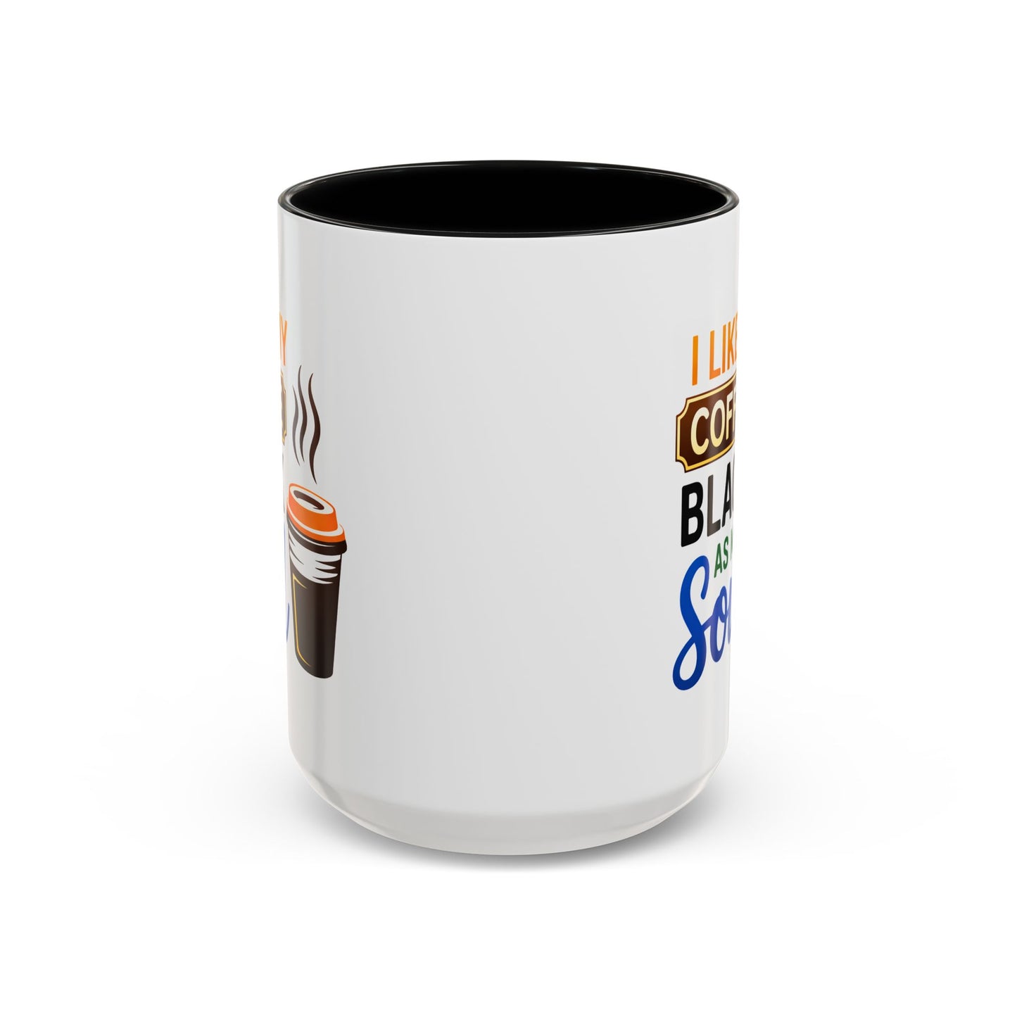 Humor Mug - I Like My Coffee