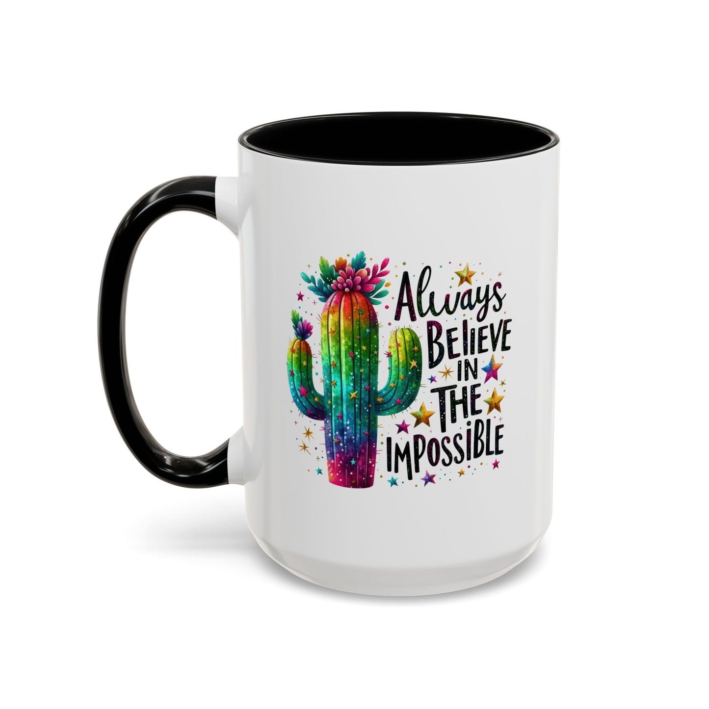 Motivation Mug - Always Believe In The Impossible