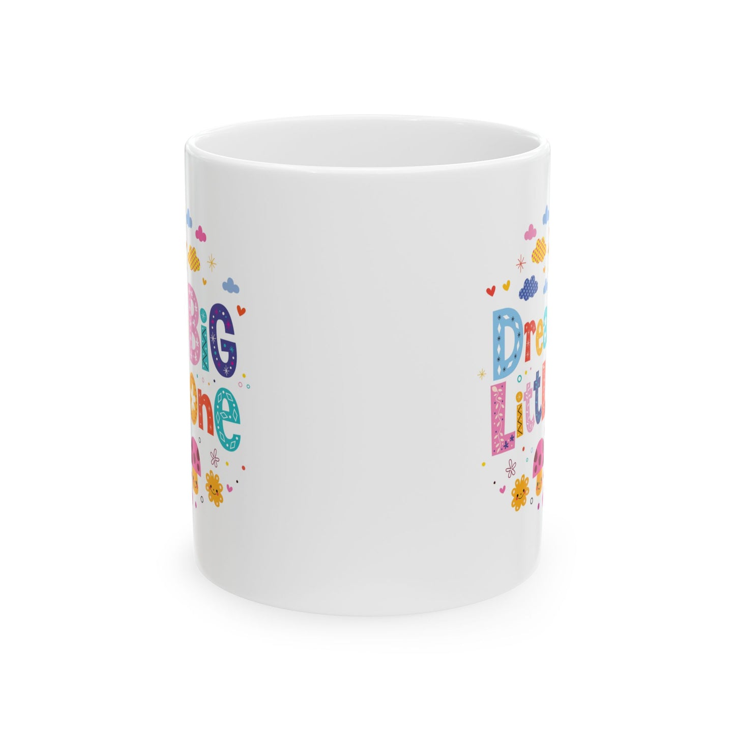 Motivation Mug - Dream Big Little One Nursery