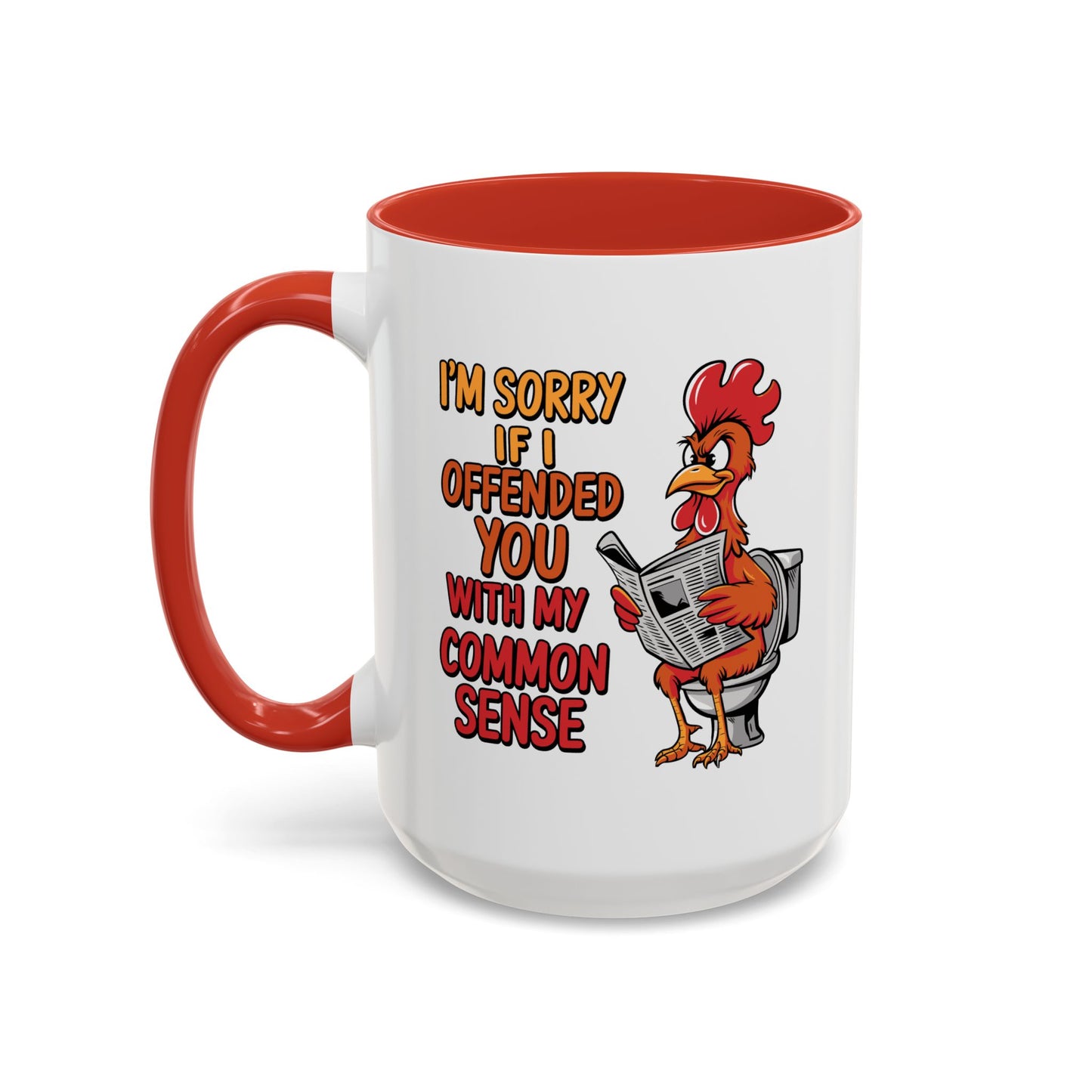 Humor Mug - I'm Sorry If I Offended You