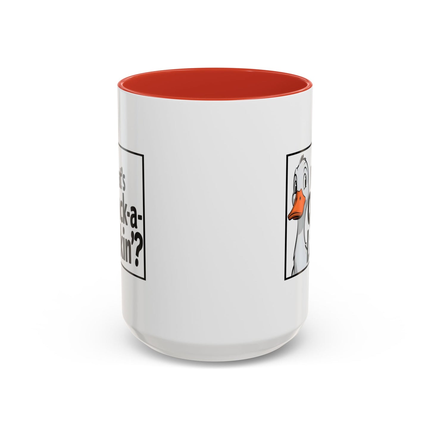 Humor Mug - What's Quack-a-Lackin'