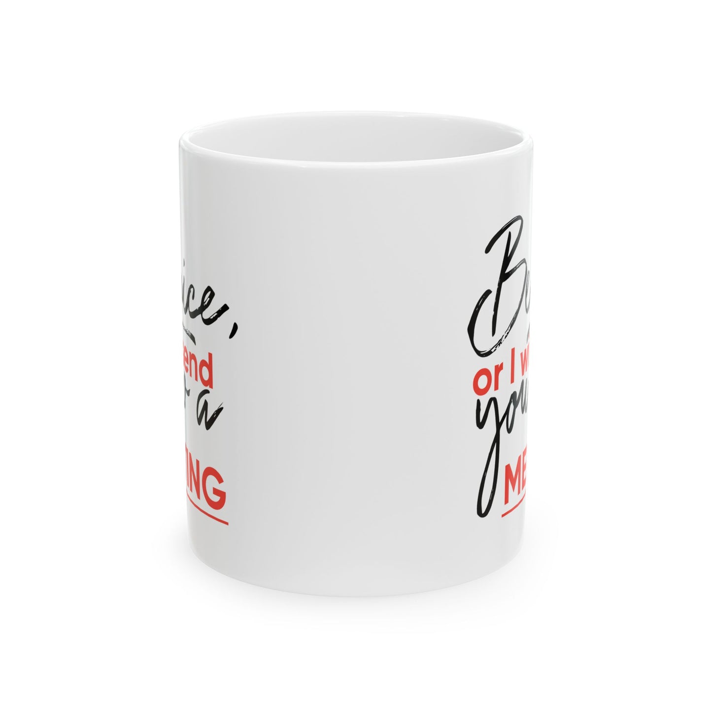 Office Mug - Be Nice Or