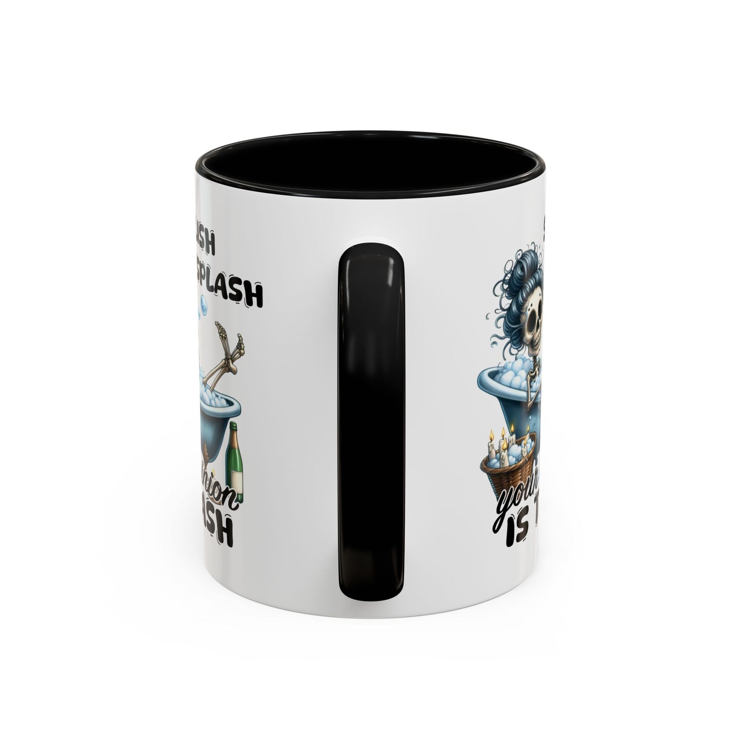 Humor Mug - Splish Splash Your Opinion is Trash