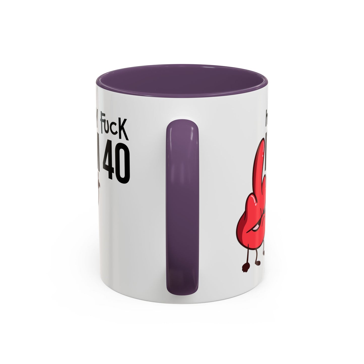 Adult Mug - Holy Fuck I'm Fourty