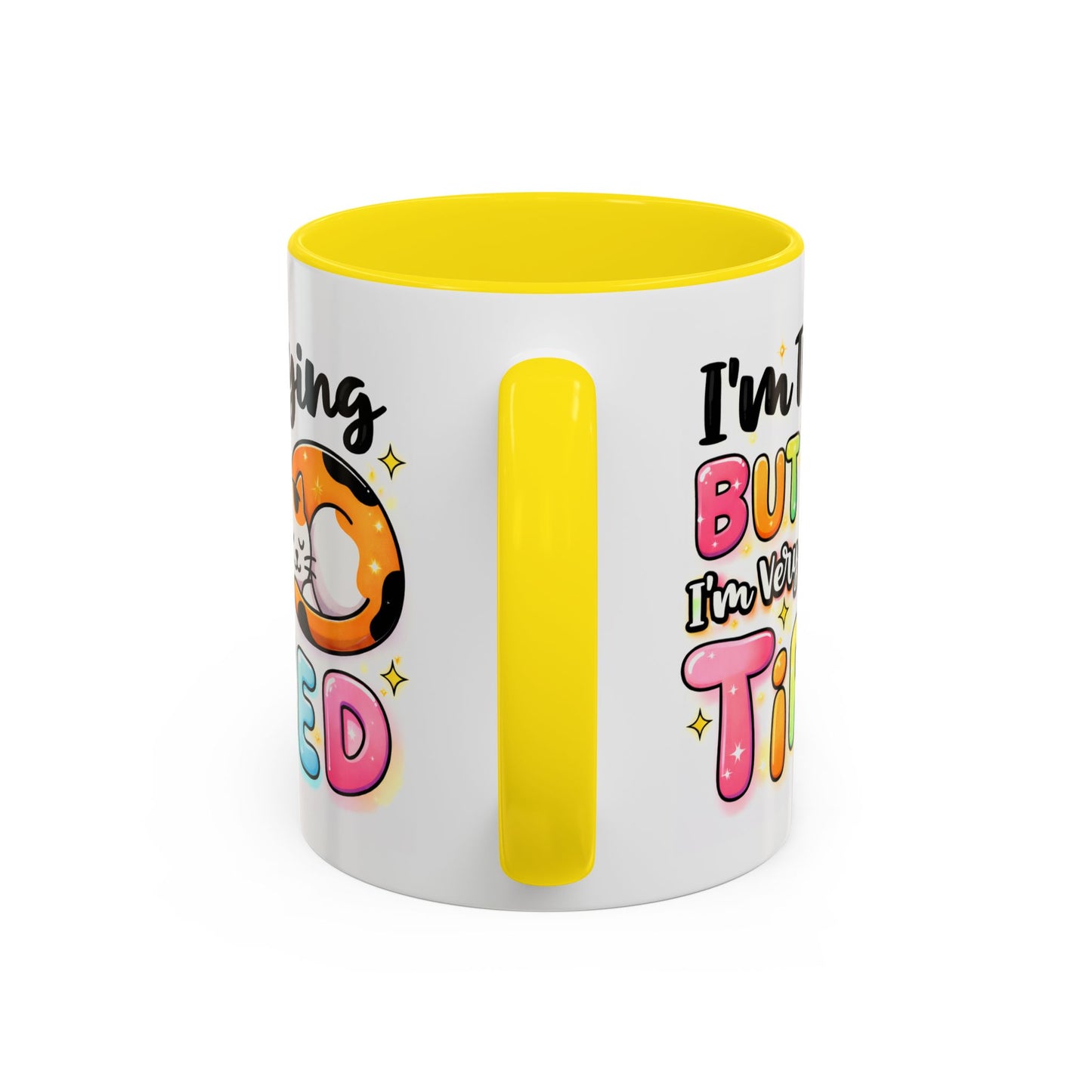 Humor Mug - I'm Trying But I'm Very Tired