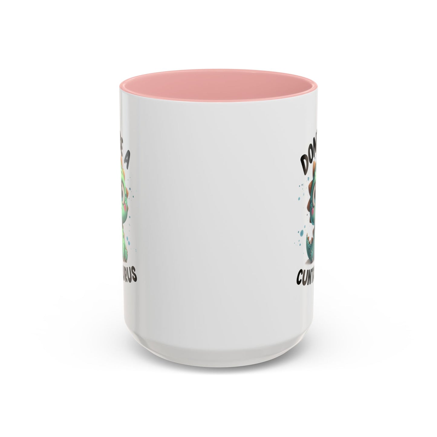 Humor Mug - Don't Be a Cuntasaurus