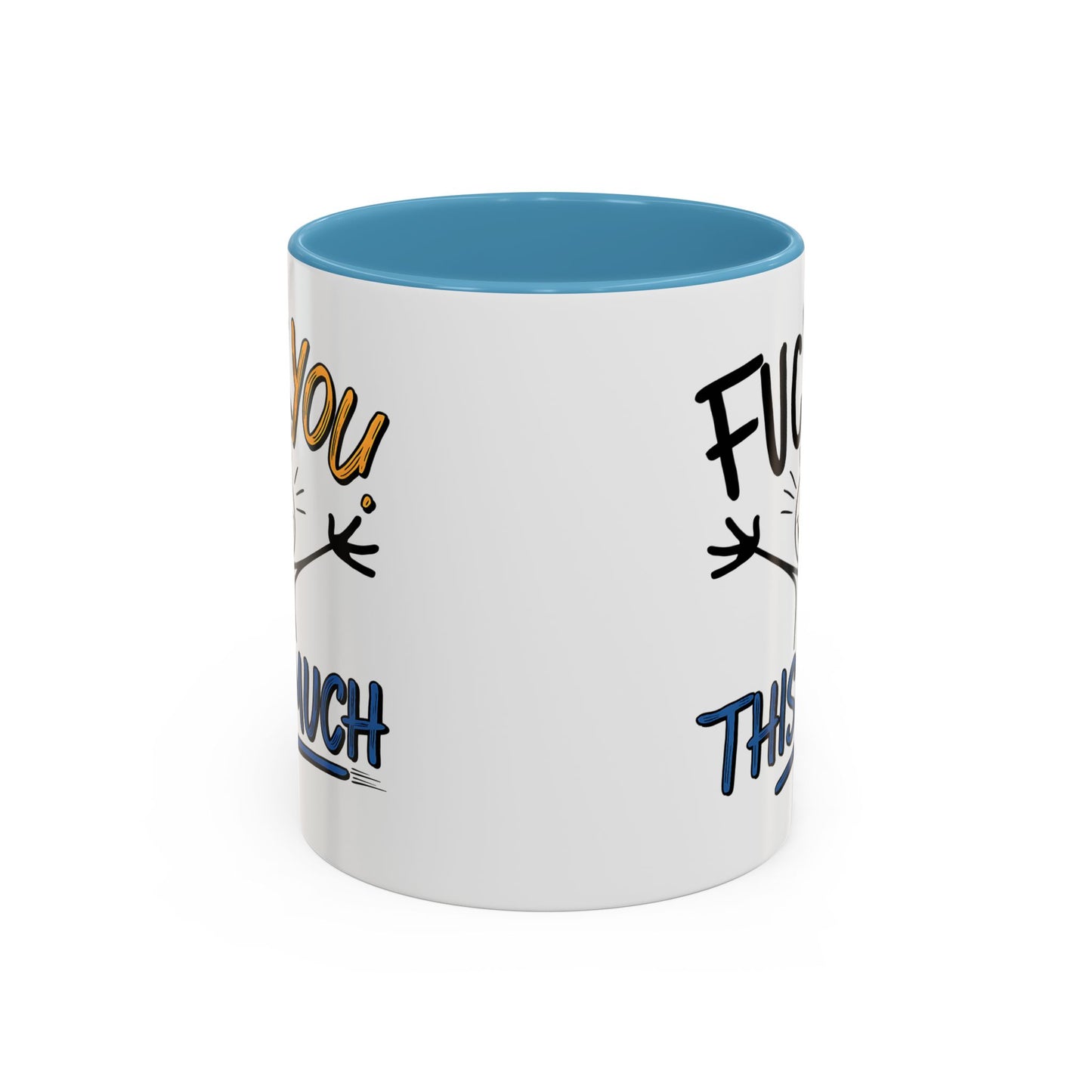 Adult Mug - Fuck you This Much