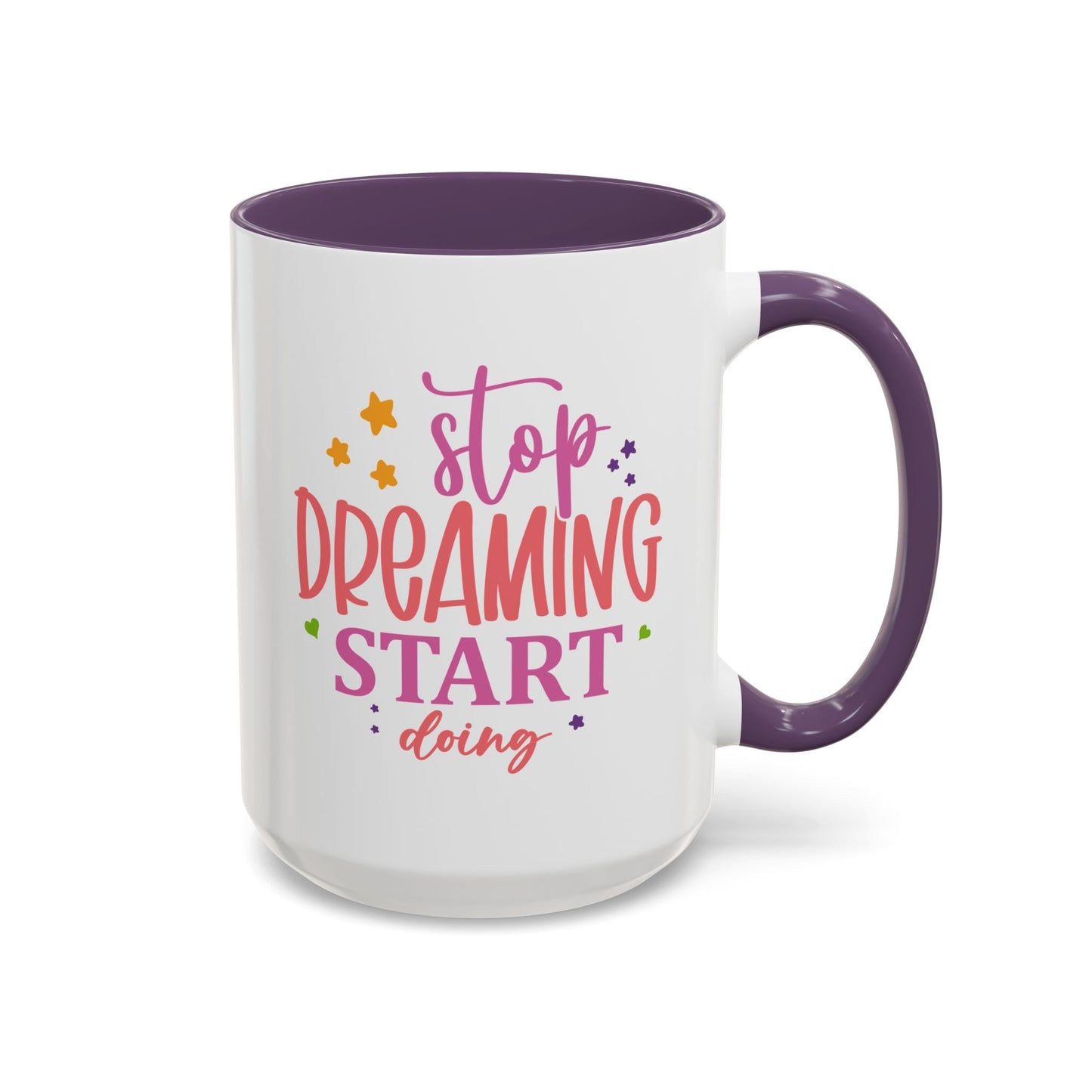 Motivation Mug - Stop Dreaming Start Doing