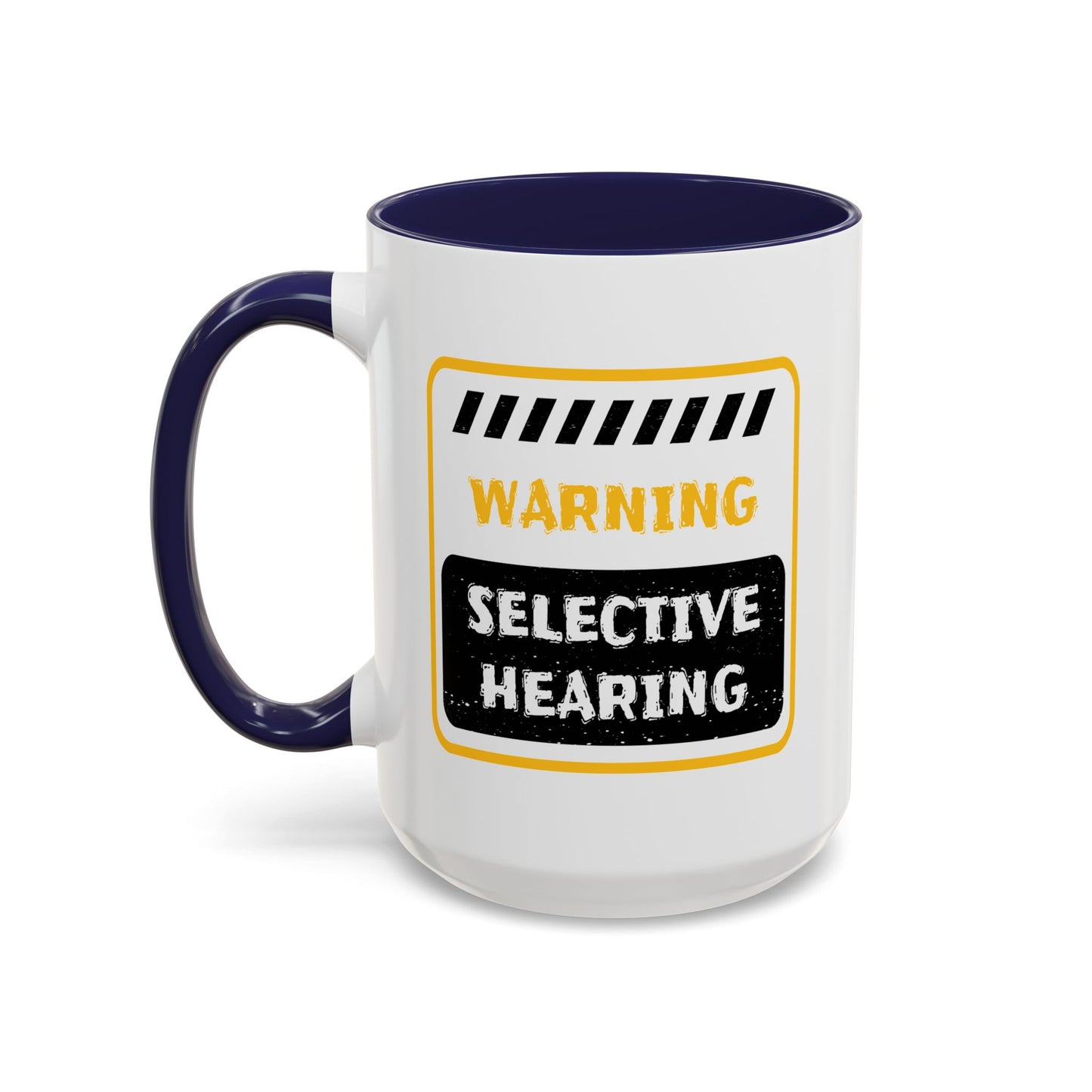 Humor Mug - Warning Selective Hearing