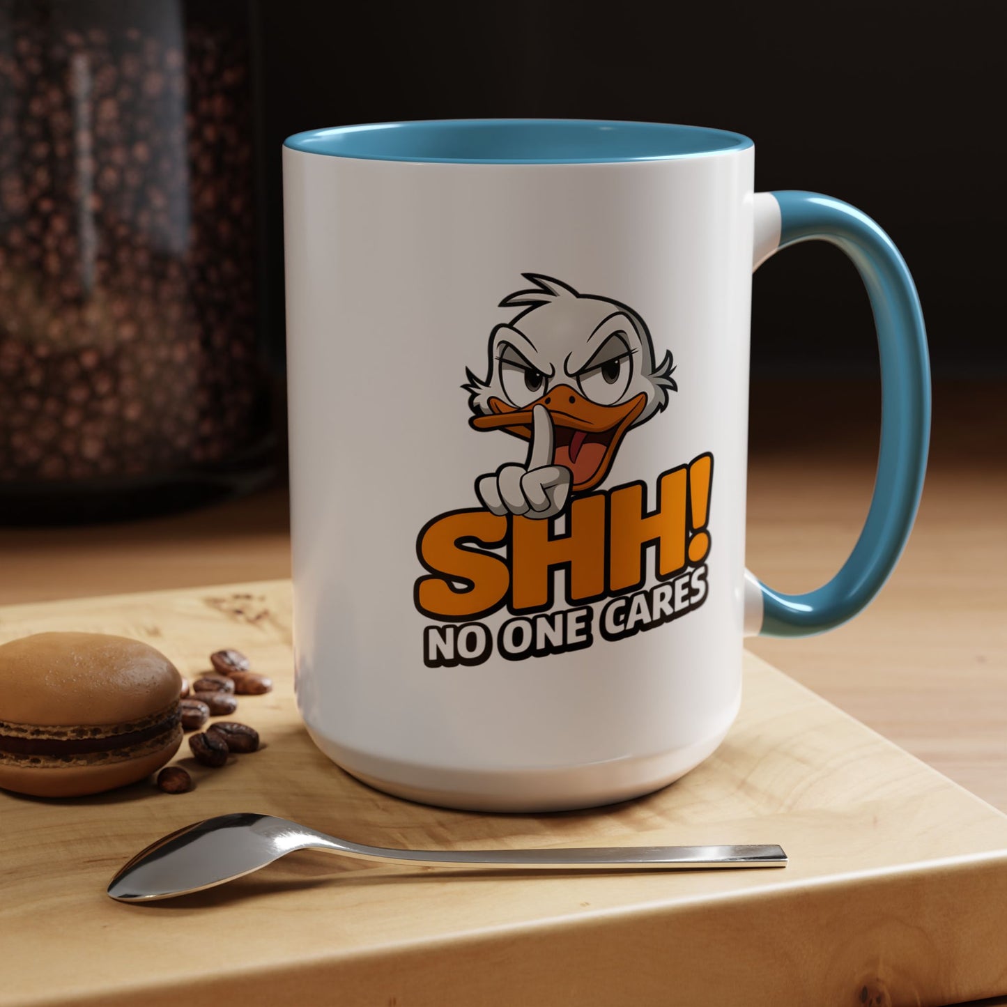 Humor Mug - SHH! No One Cares