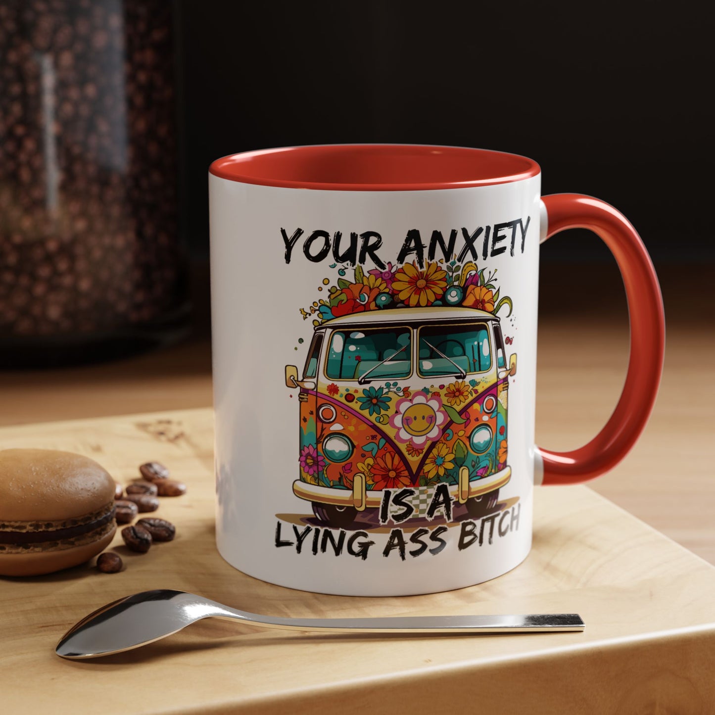 Humor Mug - Your Anxiety is a Lying Ass Bitch